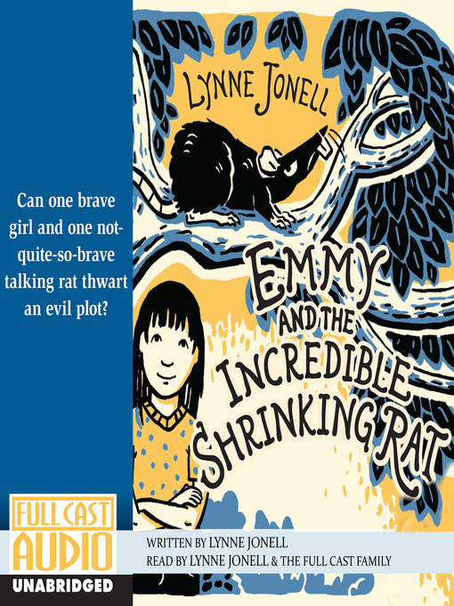 Title details for Emmy and the Incredible Shrinking Rat by Lynne Jonell - Wait list